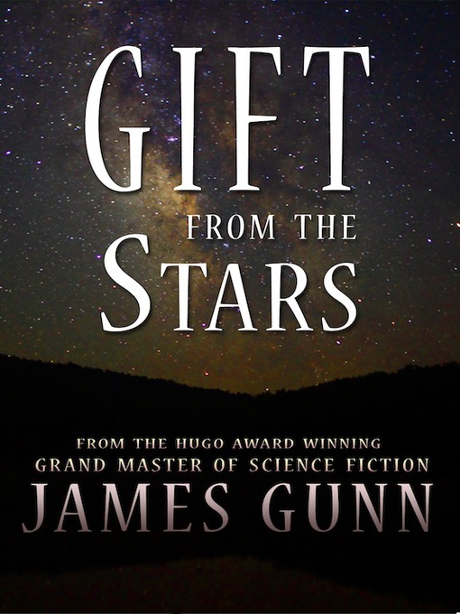 Title details for Gift from the Stars by James Gunn - Available